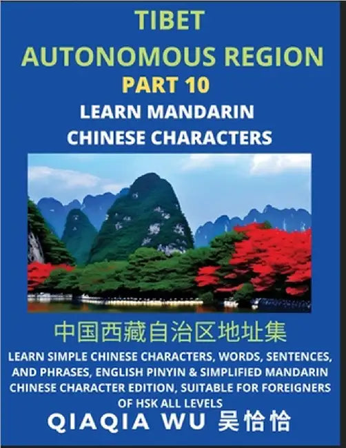 China's Tibet Autonomous Region (Part 10): Learn Simple Chinese Characters, Words, Sentences, and Phrases, English Pinyin & Simplified Mandarin Chines by Qiaqia Wu