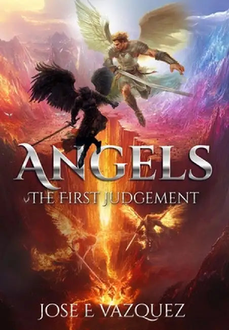 Angels: The First Judgement by Jose E. Vazquez