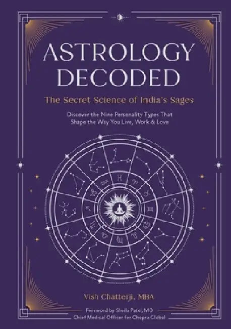 The Astrology of Influence: The Nine Planetary Personality Types That Shape the Way You Live, Work, and Love by Vish Chatterji