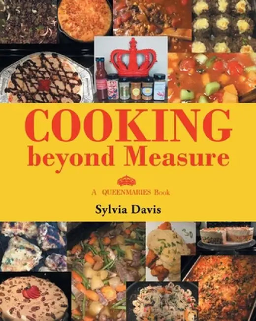 Cooking beyond Measure by Sylvia Davis