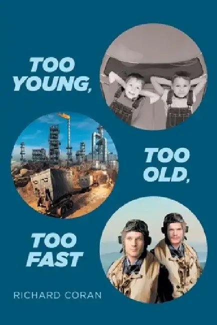 Too Young, Too Old, Too Fast by Richard Coran
