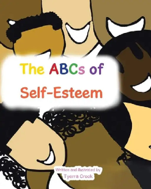 The ABCs of Self-Esteem by Tyerra Crook