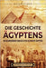 Die Geschichte Ägyptens: Ein faszinierender Einblick in die Geschichte Ägyptens by Wellman, Billy
