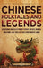 Chinese Folktales And Legends by Billy Wellman