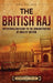 The British Raj: An Enthralling Guide to the Administration of India by Britain by Billy Wellman