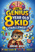 The Genius 8 Year Old Kid Challenge: Tricky Riddles, Brain Teasers, Jokes, Quizzes and Fun Facts For Clever and Curious 8 Year Old Kids by Jordan Moore