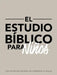 El Estudio Bíblico Para Niños: Una Divertida Manera de Aprender La Biblia by Zach Windahl