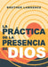 La Práctica de la Presencia de Dios by Brother Lawrence