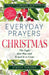 Everyday Prayers for Christmas: The Light That Was and Is and Is to Come (a 31-Day Devotional and Reflective Journal for Women) by Thacker, Stacey
