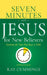 Seven Minutes with Jesus for New Believers: Guidance for Your First Steps in Faith (a 60-Day Devotional) by Cummings Ray