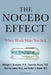 The Nocebo Effect: When Words Make You Sick by Michael Bernstein