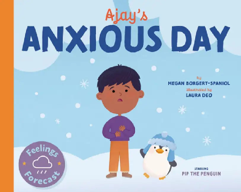 Ajay's Anxious Day by Megan Borgert-Spaniol