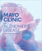 Mayo Clinic on Alzheimer's Disease and Other Dementias, Revised and Updated: A Guide for People with Dementia and Those Who Care for Them by Jonathan Graff-Radford, Angela Lunde
