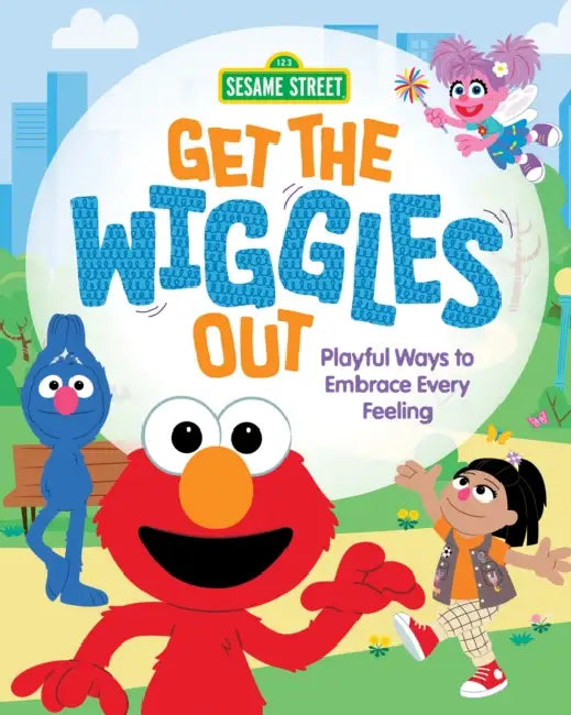 Get the Wiggles Out: Playful Ways to Embrace Every Feeling by Anna Anderhagen, Hisashi Maeda