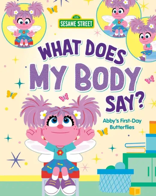 What Does My Body Say?: Abby's First-Day Butterflies by Anna Anderhagen, Hisashi Maeda
