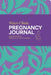 Mayo Clinic Pregnancy Journal: Weekly Reflections, Milestones and Expert Guidance by Mayo Clinic