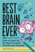Best Brain Ever: How to Level Up, Be More Focused, and Be Less Stressed by Huston, Therese