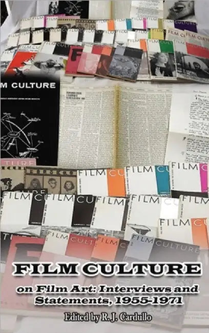 Film Culture on Film Art (hardback): Interviews and Statements, 1955-1971 by Cardullo, R. J.