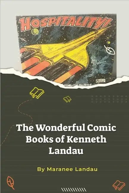The Wonderful Comic Books of Kenneth Landau by Maranee Landau