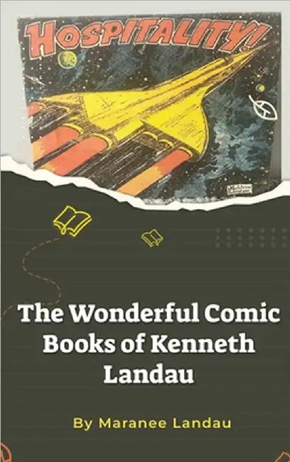 The Wonderful Comic Books of Kenneth Landau (hardback) by Landau, Maranee