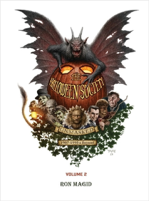 The Halloween Society Unmasked 1987-1990 & Beyond - Volume 2 (hardback) by Ron Magid