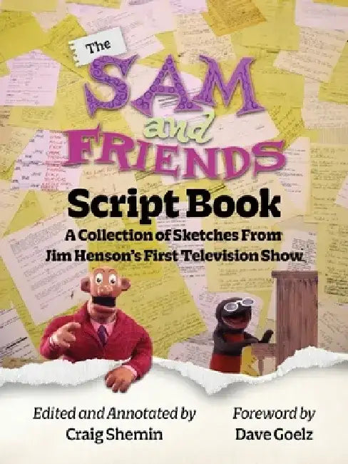 The Sam and Friends Script Book - A Collection of Sketches from Jim Henson's First Television Show by Craig Shemin