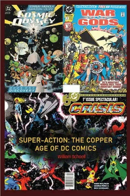 Super-Action: The Copper Age of DC Comics 1984 - 1991 by William Schoell