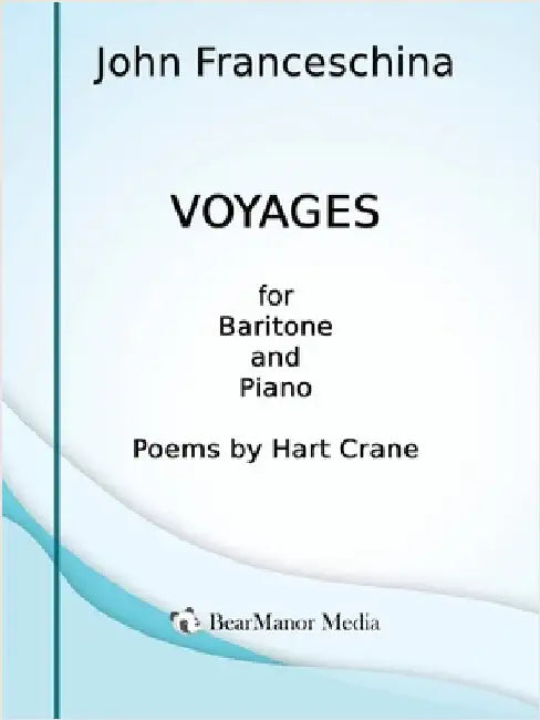 Voyages - For Baritone and Piano by Franceschina, John