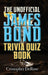 The Unofficial James Bond Trivia Quiz Book by Cristopher DeRose