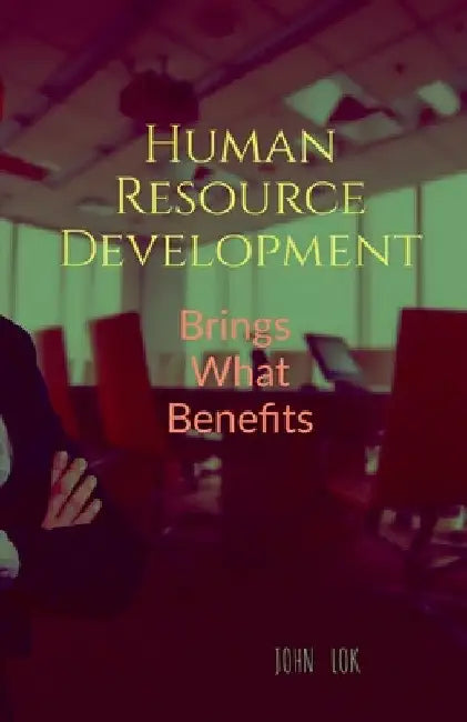 Human Resource Development by John Lok