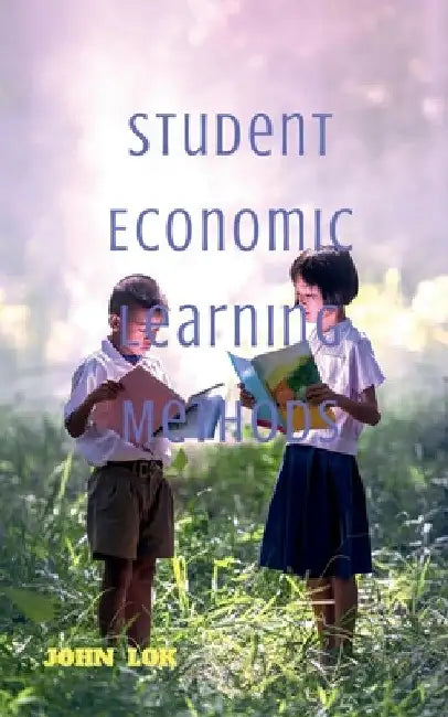 Student Economic Learning by John Lok