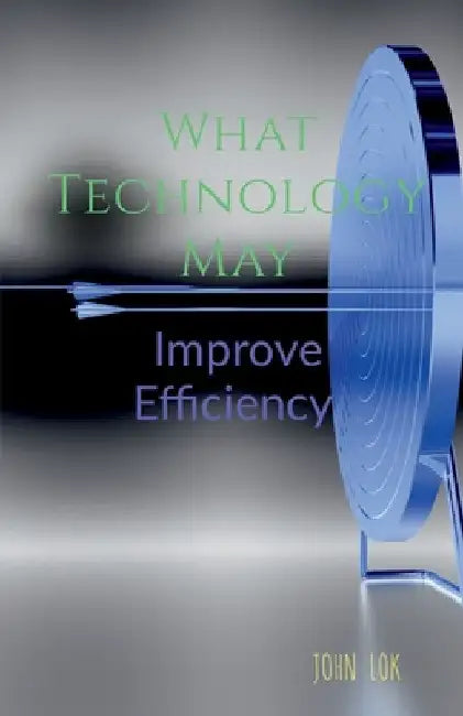 What Technology May by John Lok
