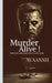 Murder Alive ! by Ayaansh