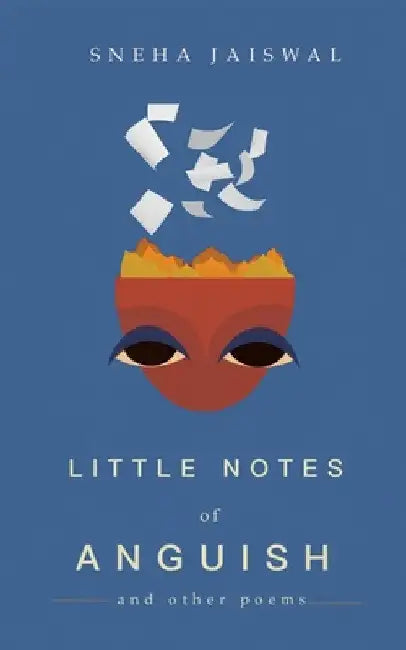 Little Notes of Anguish by Sneha Jaiswal