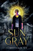 The Sun is Gray by Samhita Koltur