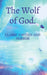The Wolf of God. by Golu Kumar