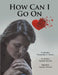 How Can I Go on by Annette Baccari
