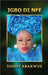 Igbo Di Nfe by Sunny Abakwue