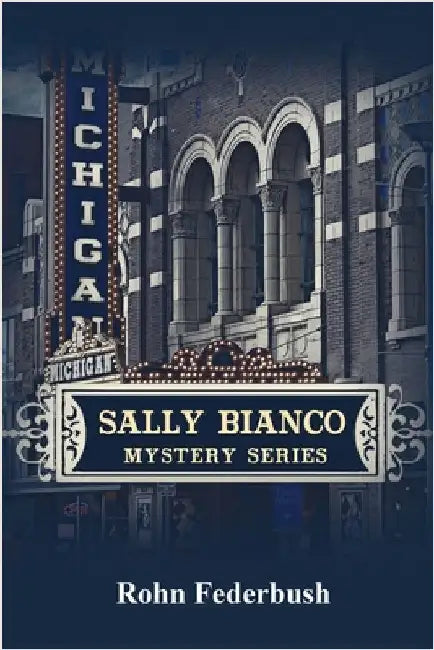 Sally Bianco: Mystery Series by Rohn Federbush
