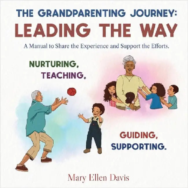 The Grandparenting Journey: Leading the way by Mary Ellen Davis