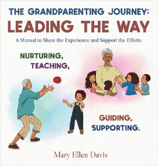 The Grandparenting Journey: Leading the Way by Mary Ellen Davis