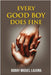 Every Good Boy Does Fine by Bobby Miguel Laguna