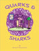 Quarks and Sharks by Danny R Martineau Jr