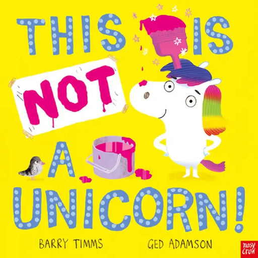 This Is Not a Unicorn! by Barry Timms