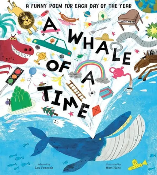 A Whale of a Time: Funny Poems for Each Day of the Year by Lou Peacock
