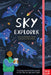 Sky Explorer: A Young Adventurer's Guide to the Sky by Day and Night by Elizabeth Jenner
