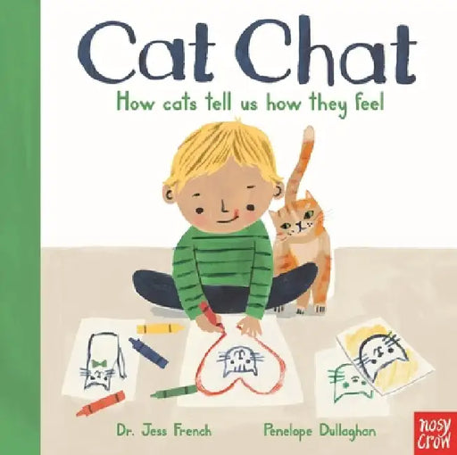 Cat Chat: How Cats Tell Us How They Feel by Jess French