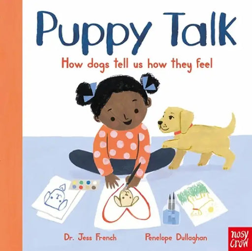 Puppy Talk: How Dogs Tell Us How They Feel by Penelope Dullaghan