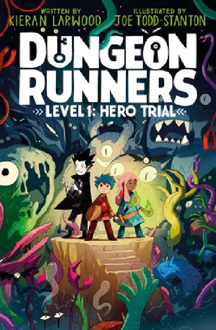 Dungeon Runners: Hero Trial by Kieran Larwood