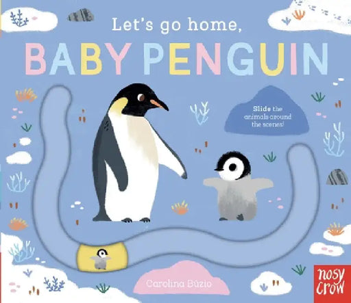 Let's Go Home, Baby Penguin by Carolina BÃºzio